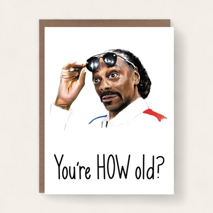 "You're How Old?" Snoop Birthday Greeting Card