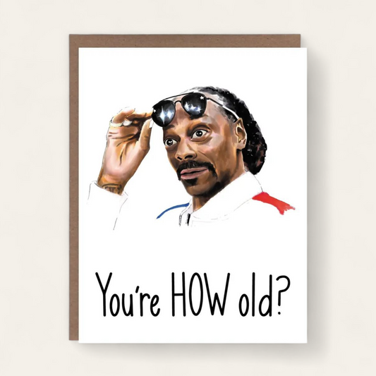 "You're How Old?" Snoop Birthday Greeting Card
