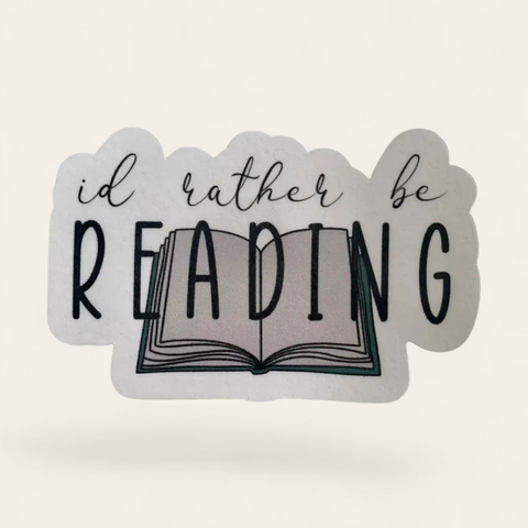 I’d Rather Be Reading Sticker