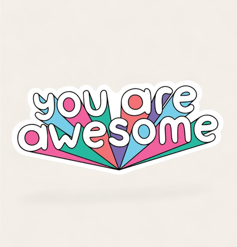 You Are Awesome Bold Lettering Multicolor Sticker