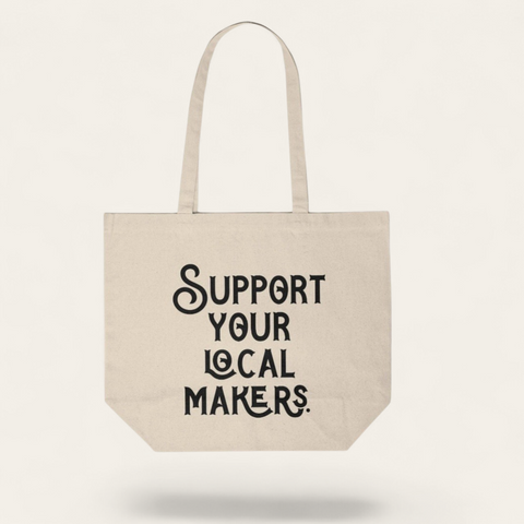 "Support Your Local Makers" Canvas Tote Bag