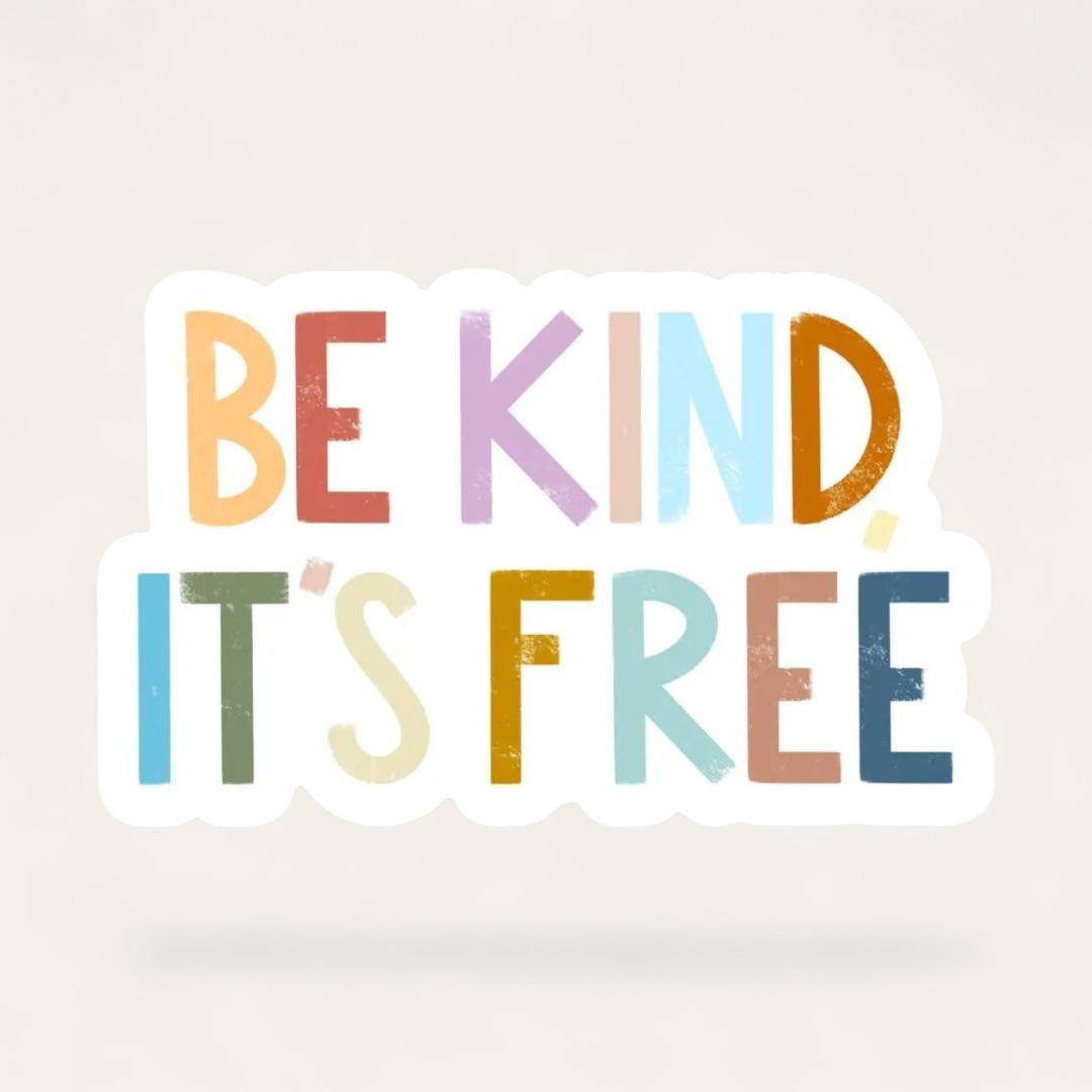 Be Kind, It's Free Positivity Lettering Sticker