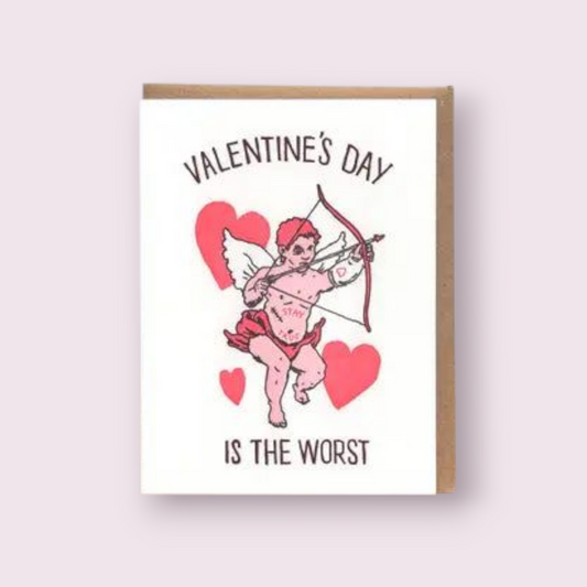 Valentine's Day is the Worst Greeting Card