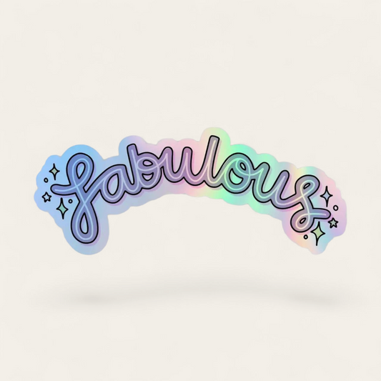 Fabulous Holographic Sticker
