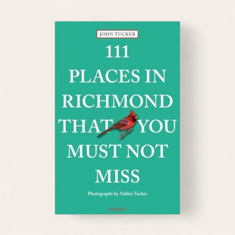 111 Places in Richmond That You Must Not Miss